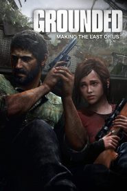 Grounded: Making The Last of Us