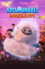 Abominable and the Invisible City