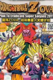 Dragon Ball Z: Plan to Eradicate the Super Saiyans