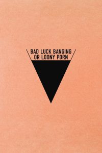 Bad Luck Banging or Loony Porn